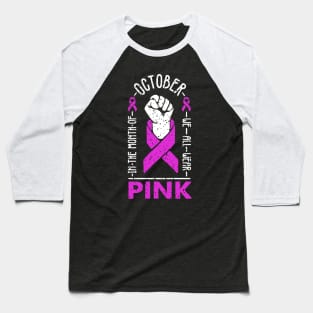 in october we wear pink breast cancer awareness day on october 2021 for women with or who support the pink ribbon Baseball T-Shirt